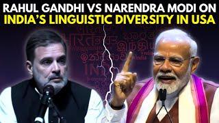 Here’s What LoP Rahul Gandhi & PM Narendra Modi Said On India’s Linguistic Diversity In USA