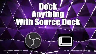 OBS Source Dock Basic Rundown