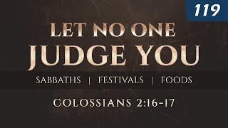 Let No One Judge You: Sabbaths, Festivals, and Foods (Colossians 2:16-17)