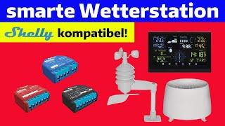 Lang erwartet: Preiswerte, smarte Wetterstation die Shellys direkt schalten kann.