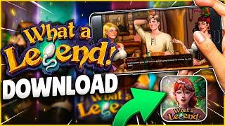 What a Legend Download - How to Download What a Legend on Android & iOS