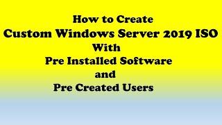 custom windows iso | Custom Windows Server 2019 ISO | building a custom windows image