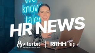 HR NEWS - 14 de febrero: noticias de RRHH en 1 minuto (by viterbit y RRHH Digital)