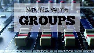 How to use GROUPS in a Mixing Console | Group Busses, Group Outs, Group Inserts