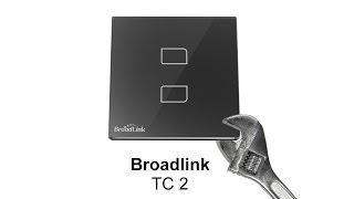 Обзор Broadlink TC2 и сравнение с радио выключателем Livolo