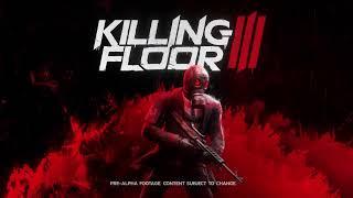 Killing Floor 3 - 2 Minutes of Extended Gameplay