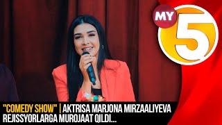 "Comedy show" | Aktrisa Marjona Mirzaaliyeva rejissyorlarga murojaat qildi...