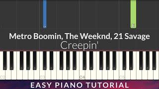 Metro Boomin, The Weeknd, 21 Savage - Creepin' EASY Piano Tutorial + Lyrics