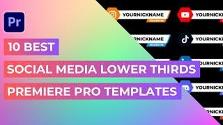 10 Best Social Media Lower Thirds for Premiere Pro