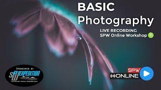 SPW Online Workshop 7: Basic Photography