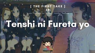 THE FIRST TAKE 18 | Tenshi ni Fureta yo | K-ON!! | Hokago TeaTime