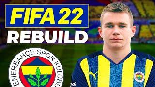 FIFA 22 FENERBAHÇE REBUILD // GENÇLER İNANILMAZ GELİŞTİ // KARİYER MOD