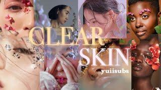 ‘clear skin ; glowing + skincare’ subliminal