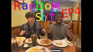 RanDoM SH!T EP4