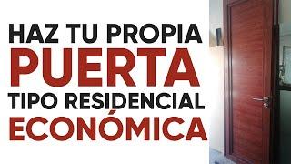 Como hacer tu puerta tipo residencial fácil y económica (Subtitulado)