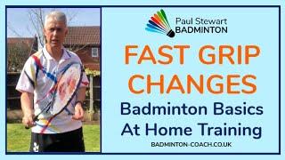 Badminton Fast Grip Changes - At Home Basic Training