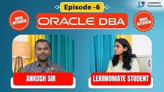 Oracle DBA Mock Interview | Episode -06 | interview Questions for Freshers | Learnomate technologies