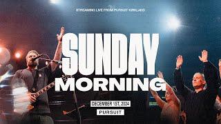 12.1.24 | The Pursuit NW | Sunday Service AM