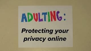 How to protect your privacy online | Adulting 101