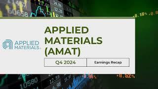 Applied Materials (AMAT) Q4 2024 Earnings: Record Annual Revenue & EPS