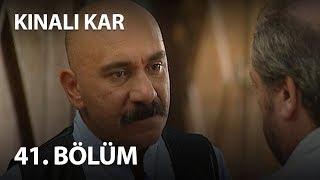 Kınalı Kar 41. Bölüm - Full Bölüm