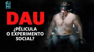 DAU Project – ¿Películas o experimento social?