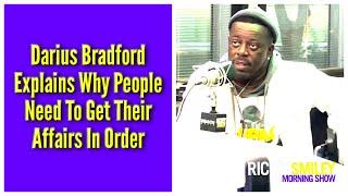 Darius Bradford Explains Why People Need To Get Their Affairs In Order