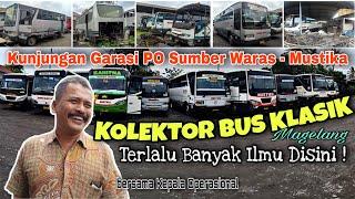 Terlalu Banyak Ilmu di Tempat Kolektor Bus Klasik | Kunjungan Garasi PO SUMBER WARAS - MUSTIKA