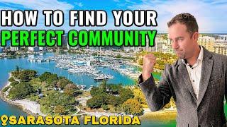 How to Find your Perfect Sarasota, Florida Community !