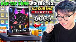 BI HUỲNH VUA TRÒ CHƠI MỞ ĐƯỢC THẺ 600$ LÀM GIÀU TẠI TRUNG TÂM THÀNH PHỐ | TCG CARD SHOP SIMULATOR