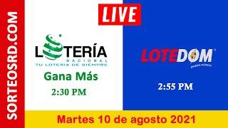 Lotería Nacional Gana Más y LOTEDOM en VIVO │Martes 10 de agosto 2021 – 2:30 P.M.