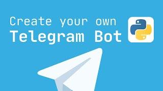 Create Your Own Telegram Bot In Python 3.10 Tutorial (Works With Groups)