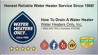 How To Drain A Water Heater | Water Heaters Only, Inc.