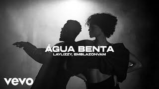 Laylizzy, EmblazonVam - Água Benta (Official Music Video)