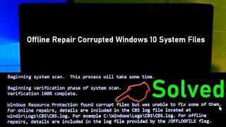 How to Offline Repair Corrupted Windows 10 System Files (Cleanup Image / Restore Health)