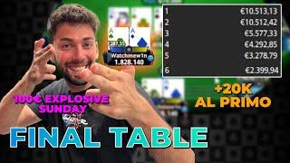 ️ 100€ EXPLOSIVE SUNDAY - 20.000€ AL PRIMO POSTO - FINAL TABLE ️