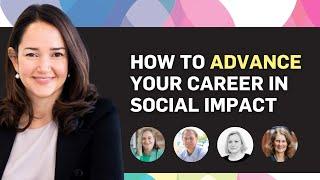 How To Advance Your Career In Social Impact