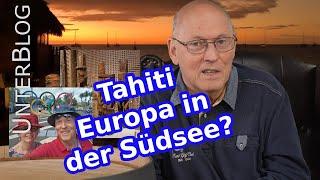 Tahiti - Südseeparadies mit Wirtschaft und Sehenswürdigkeiten