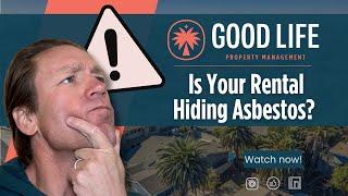 Asbestos in Rental Properties: What Every Landlord in San Diego & Orange County Must Know