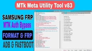 MTK Meta Utility Tool v83 || MediaTek Auth Bypass Tool || SAMSUNG ADB Enable