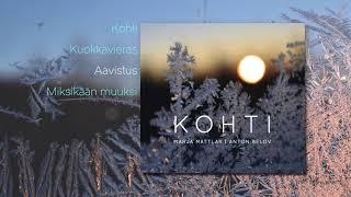 Marja Mattlar & Anton Belov - Kohti Full Album (Official Audio)