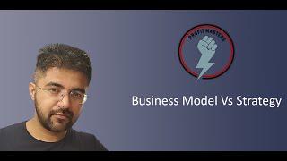 Business Model Vs Strategy  |  Difference in Business Model & Strategy  |  Starting a Business Plan