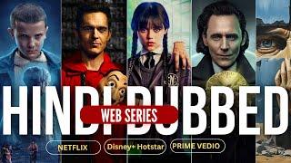 TOP 10 WEB SERIES IN HINDI DUBBED ON NETFLIX , HOTSTAR , PRIME VIDEO