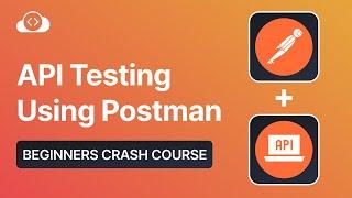 Master API Testing using Postman | Postman Tutorial 2023 | KodeKloud