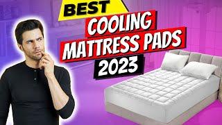 Best Cooling Mattress Pads of 2023 - Our Top 5 Picks!