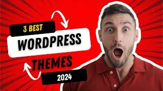 ⭐ 3 Best WordPress Themes in 2024 ⭐ Best WordPress Themes for your new WordPress Website