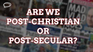 Is The Future Post-Christian or Post-Secular? || Ukraine, War, Plague, Famine, and Belief