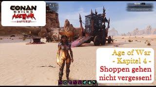 Conan Exiles - "Age of War - Kapitel 4 - Shoppen gehen nicht vergessen!"