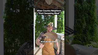 When country neighbors swap meat