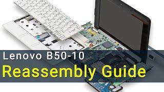 Lenovo B50-10 Laptop Reassembly Guide